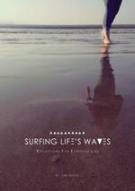 Surfing Life's Waves: Reflections for Everyday Lie