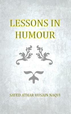 Lessons in Humour - Sayed Athar Husain Naqvi - cover