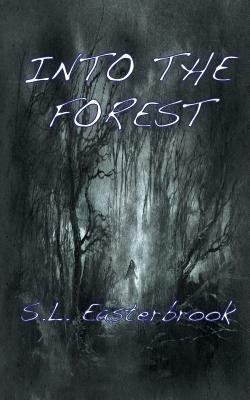 Into the Forest - S. L. Easterbrook - cover