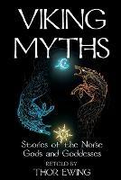 Viking Myths: Stories of the Norse Gods and Goddesses