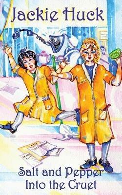 Salt and Pepper - into the Cruet - Jackie Huck - cover