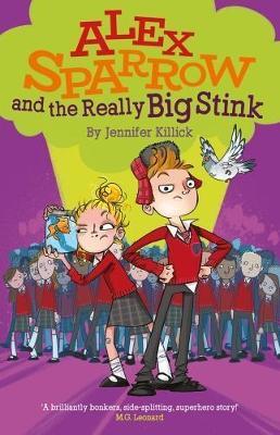Alex Sparrow and the Really Big Stink - Jennifer Killick - cover