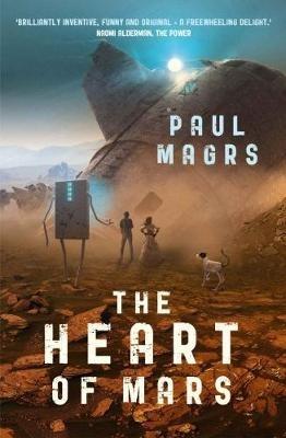 The Heart of Mars - Paul Magrs - cover