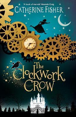 The Clockwork Crow - Catherine Fisher - cover