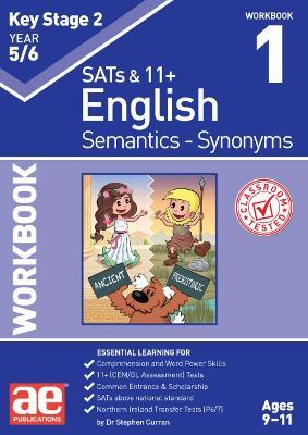 KS2 Semantics Year 5/6 Workbook 1 - Synonyms - Dr Stephen C Curran,Warren Vokes - cover