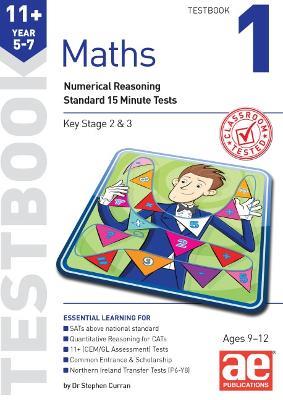 11+ Maths Year 5-7 Testbook 1: Numerical Reasoning Standard 15 Minute Tests - Stephen C. Curran - cover