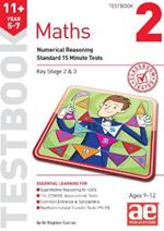 11+ Maths Year 5-7 Testbook 2: Numerical Reasoning Standard 15 Minute Tests