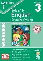 KS2 Creative Writing Year 5 Workbook 3: Short Story Writing - Dr Stephen C Curran - cover