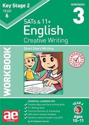 KS2 Creative Writing Workbook 3: Short Story Writing - Dr Stephen C Curran - cover