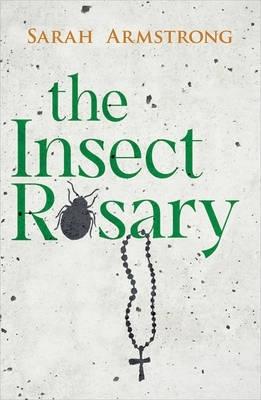 The Insect Rosary - Sarah Armstrong - cover