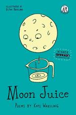 Moon Juice: Poems for Children