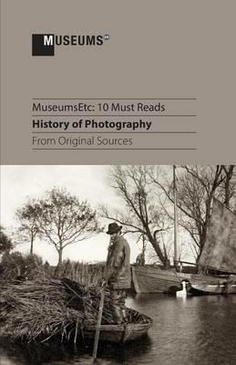 10 Must Reads: History of Photography From Original Sources - cover