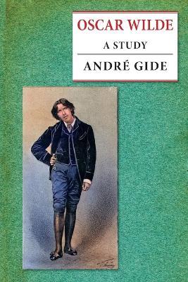 Oscar Wilde: A Study - André Gide - cover