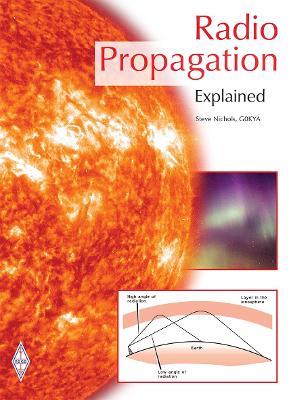 Radio Propagation Explained - Steve Nichols - cover