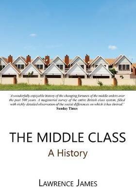 The Middle Class - Lawrence James - cover