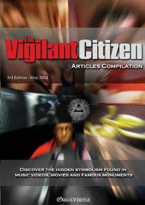 Vigilant Citizen - Articles Compilation: "Symbols Rule the World, Not Words nor Laws" - Vigilant Citizen - cover