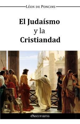 El Judaismo y la Cristiandad - Leon de Poncins - cover