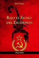 Bajo el Signo del Escorpion: El ascenso y la caida del Imperio Sovietico