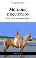 Methode D'Equitation Basee Sur Des Nouveaux Principes - Francois Baucher - cover
