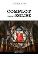2000 ANS de Complots Contre L'Eglise - Maurice Pinay - cover
