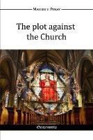 The Plot Against the Church - Maurice Pinay - cover