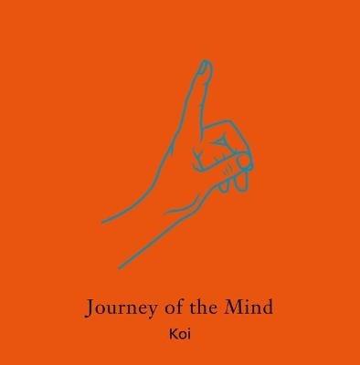 Journey of the Mind - Kanwar Koi,Singh - cover