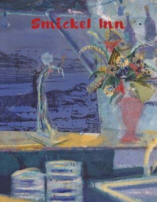 Nick Goss – Smickel Inn - Nick Goss,Hettie Judah,Thomas Marks - cover