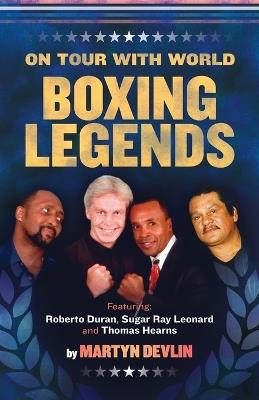 On Tour with World Boxing Legends - Martyn Devlin - cover