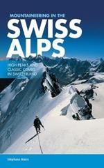 Mountaineering in the Swiss Alps: High peaks and classic climbs in Switzerland