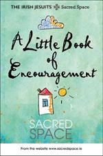 A Little Book of Encouragement: Sacred Space
