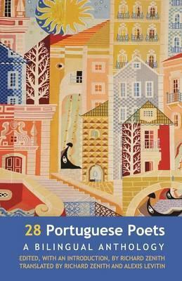 28 Portuguese Poets: Bilingual Anthology - Richard Zenith,Alexis Levitin - cover
