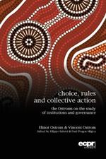 Choice, Rules and Collective Action: The Ostroms on the Study of Institutions and Governance
