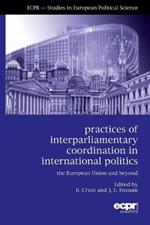 Practices of Interparliamentary Coordination in International Politics: The European Union and Beyond