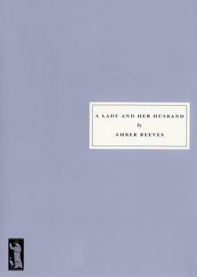 A Lady and Her Husband - Amber Reeves - cover