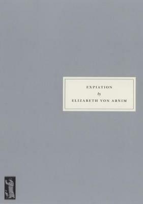 Expiation - Elizabeth Von Arnim - cover