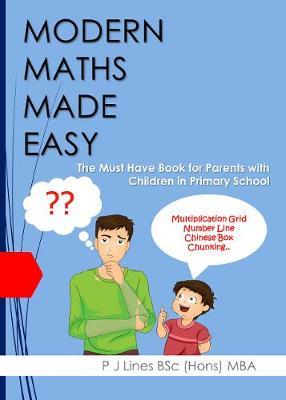 Modern Maths Made Easy: The Must Have Book for Parents with Children in Primary School - Philip Lines - cover