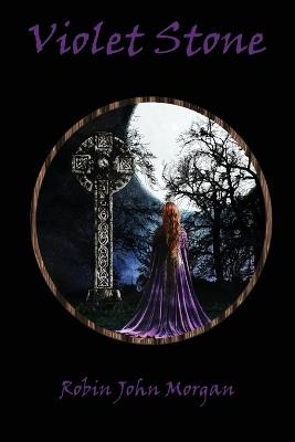 Violet Stone - Robin J Morgan - cover