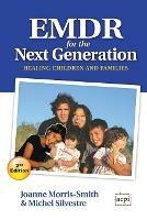 EMDR for the Next Generation: Healing children and families