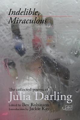 Indelible Miraculous - Julia Darling - cover