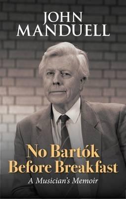 No Bartok Before Breakfast - John Manduell - cover