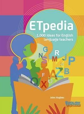 ETpedia: 1,000 Ideas for English Language Teachers - John Hughes - cover