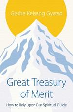 Great Treasury of Merit: How to Rely upon a Spiritual Guide