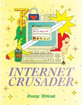 Internet Crusader - George Wylesol - cover