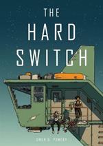 The Hard Switch