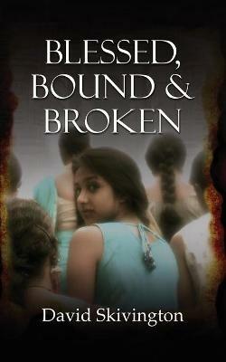 Blessed, Bound and Broken - David Skivington - cover