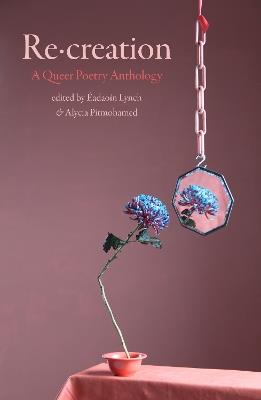Re-Creation: A Queer Poetry Anthology - cover
