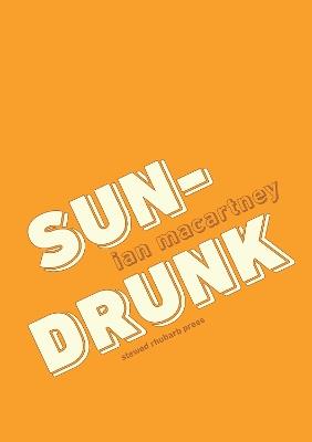 sun-drunk - Ian Macartney - cover