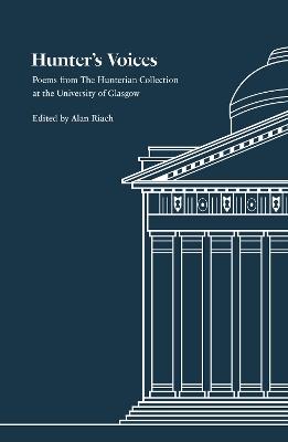 Hunter's Voices: Poems from The Hunterian Collection at the University of Glasgow - cover