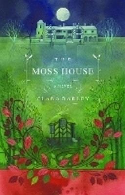 The Moss House - Clara Barley - cover