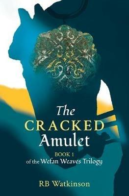 The Cracked Amulet - R. B. Watkinson - cover